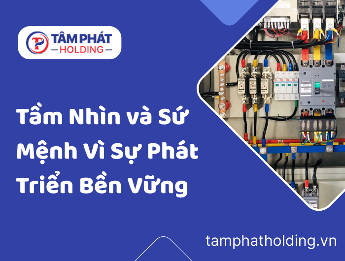 Tầm Nhìn và Sứ Mệnh Vì Sự Phát Triển Bền Vững